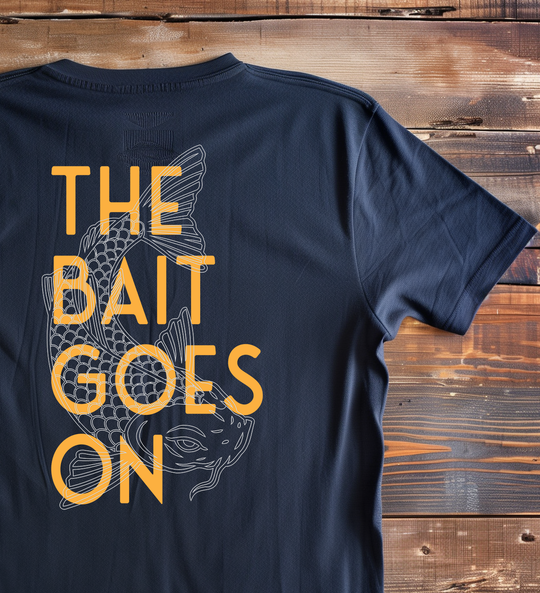 The Bait Goes On T-Shirt (Back Print)